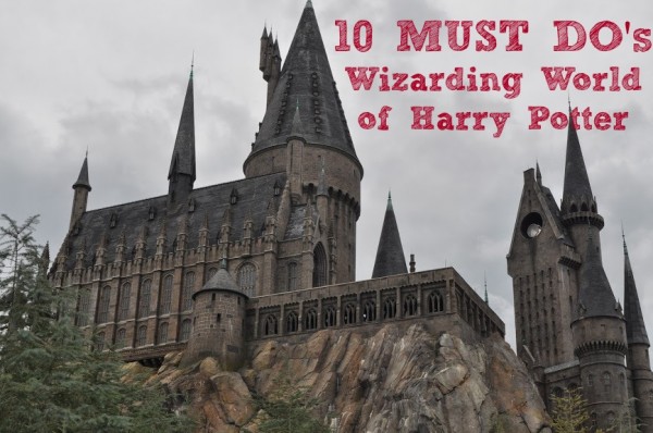 10 Must Do Activities and Attractions at the Wizarding World of Harry Potter #universalorlando #harrypotter