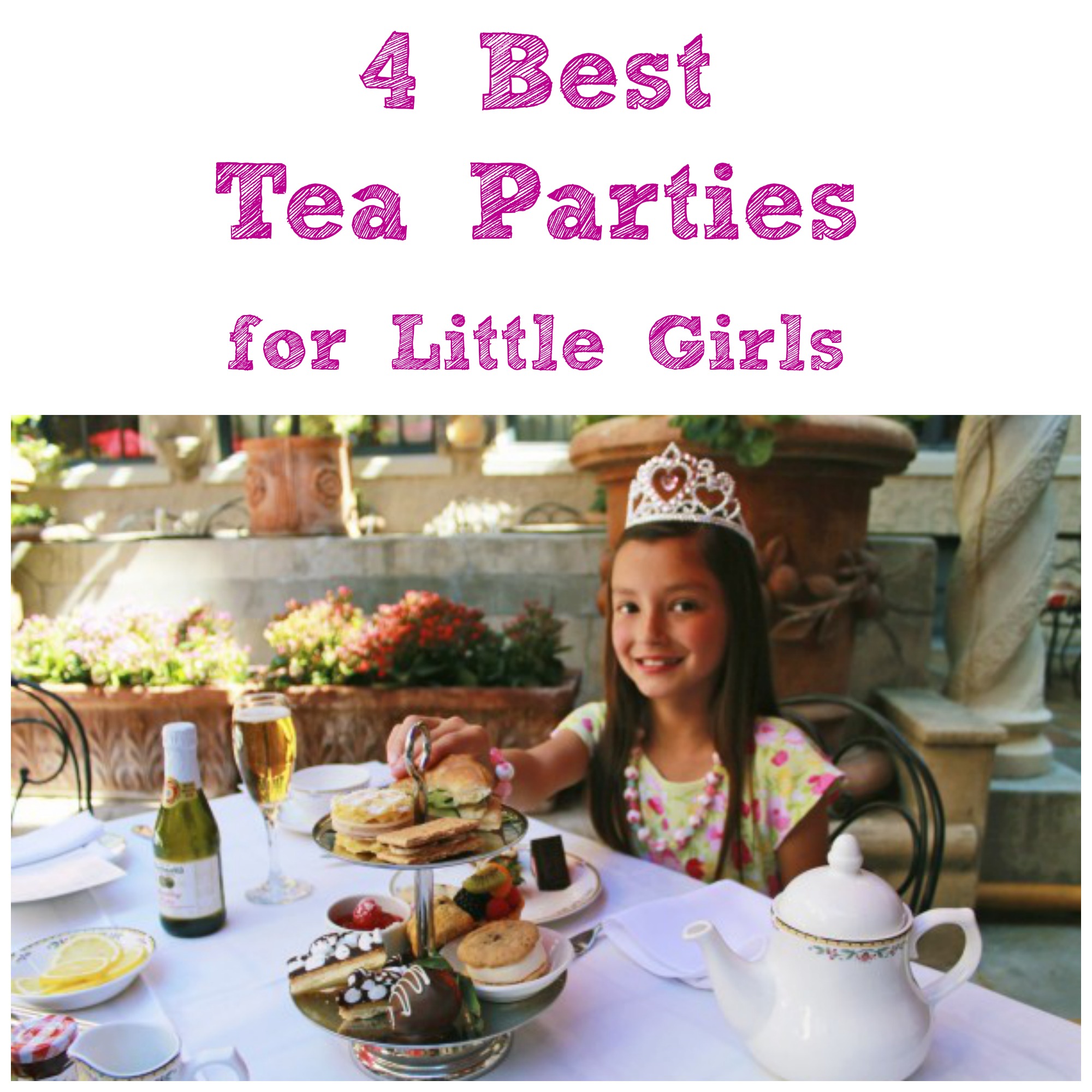 Best 4 Tea Parties for Little Girls