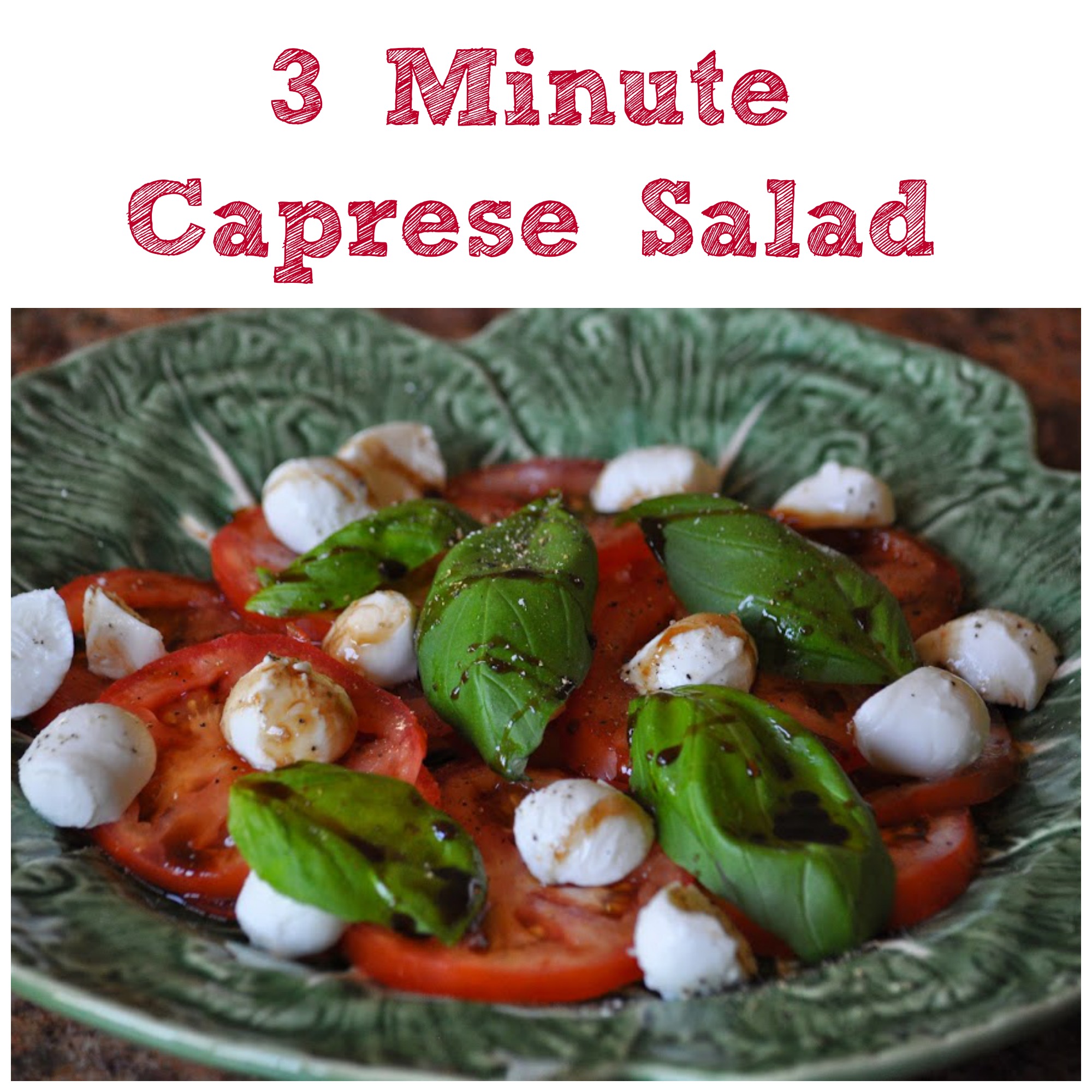 3 minute Caprese Salad recipe