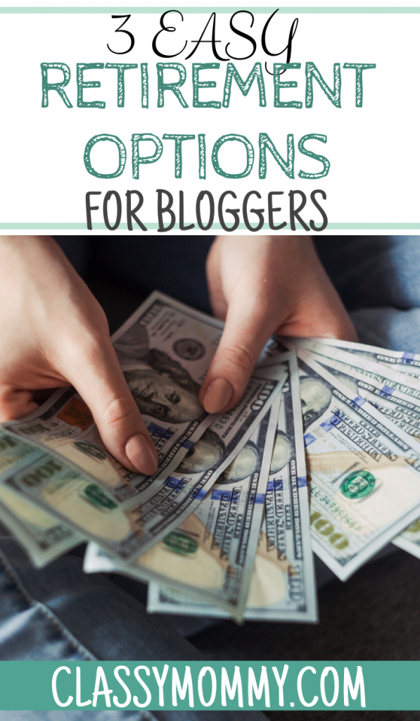 Best 3 Easy Retirement Saving Options for Bloggers or Entrepreneurs