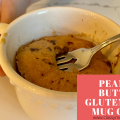 Easy Gluten Free Peanut Butter Mug Cake